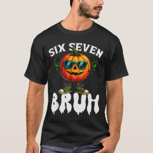 Six Seven Meme 6 7 Funny Bruh Pumpkin Halloween Co T-Shirt