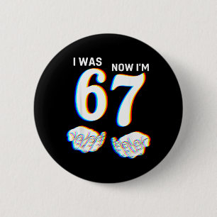 Six Seven Meme 7 Year Old Birthday Shirt was 6 7 Cm Round Badge