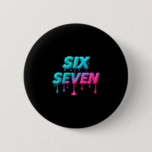 Six Seven Meme For Gen Alpha Kids And Adults Pullo 6 Cm Round Badge