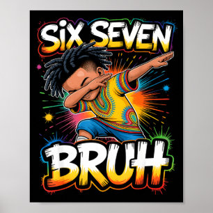 Six seven meme funny 6 7 bruh juneteenth kids boy poster