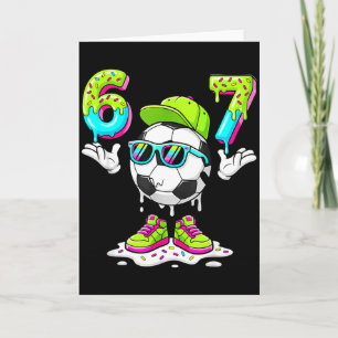 Six Seven Meme Soccer Ice Cream Drip 67 For Kids B Card