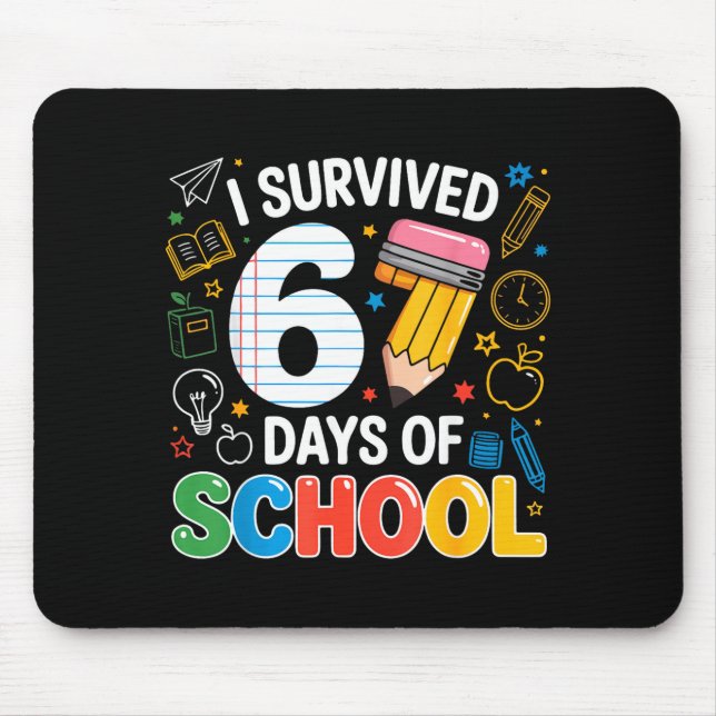 Six Seven Meme Survived 67 Days Of School Student  Mouse Pad (Front)