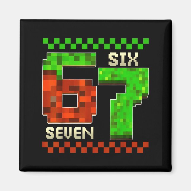 Six Seven Meme Video Gamer Boys Kids 67 Birthday 6 Magnet (Front)