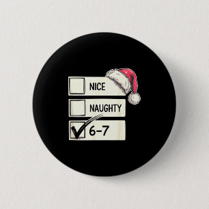 Six Seven Nice Naughty 6-7 Slang 6 Cm Round Badge