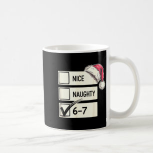 Six Seven Nice Naughty 6-7 Slang  Coffee Mug