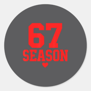 Six Seven Season Fun 67 Valentine 6-7 6 7 Season S Classic Round Sticker
