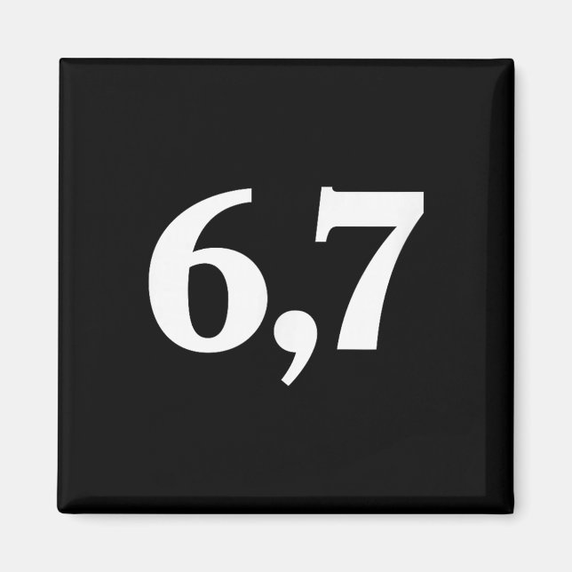 Six Seven Trending 67 Logo _2  Magnet (Front)