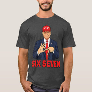 Six Seven Trump Funny Patriotic 6 7 Meme for Men W T-Shirt