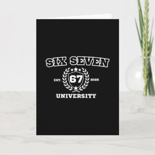 Six Seven University Six Seven Bruh 67 Meme  Card