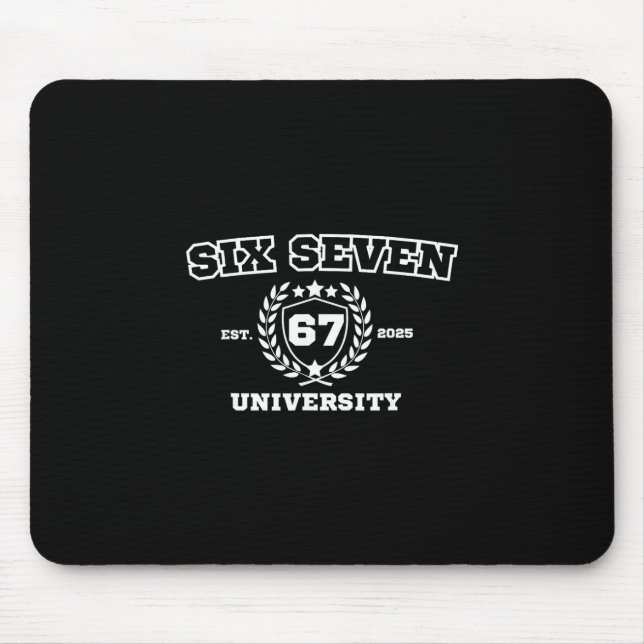 Six Seven University Six Seven Bruh 67 Meme  Mouse Pad (Front)