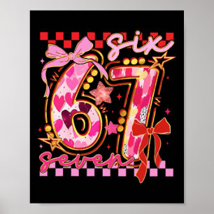 Six Seven Valentine Day Funny Pink 67 Cute Bow Gir Poster