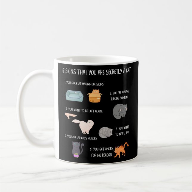 Six Signs That You Are Secretly A Cat Funny Best Coffee Mug (Left)