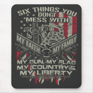 six things you donot mess with my family, my flag  mouse pad