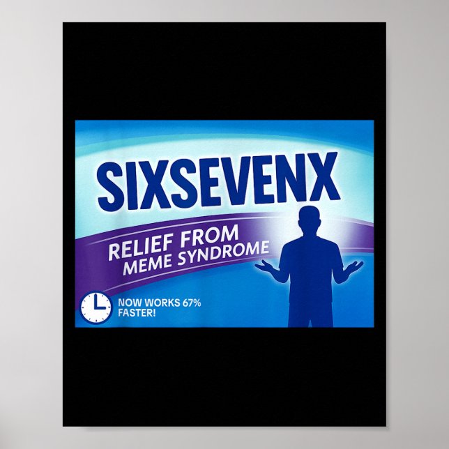 Sixsevenx Relief From Meme Numbers Parody Teacher  Poster (Front)