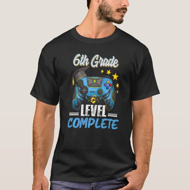Sixth 6th Grade Level Complete Graduation Gaming G T-Shirt (Front)