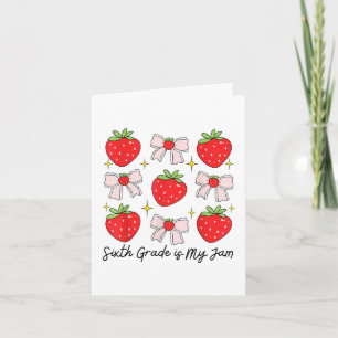 Sixth 6th Grade My Jam Strawberry Bow Teacher Scho Card