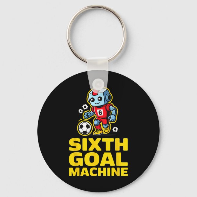 Sixth Goal Machine Soccer Robot 6th Birthday  Key Ring (Front)