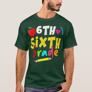 SIXTH Grade Back To School Teacher T-Shirt