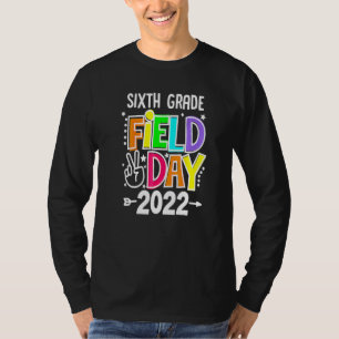 Sixth Grade Field Day 2022 Let The Games Begin Six T-Shirt