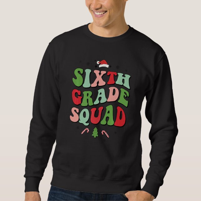 Sixth Grade Squad Xmas Groovy Family Christmas Paj Sweatshirt (Front)