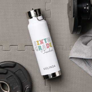 Sixth Grade Teacher Back to School Water Bottle