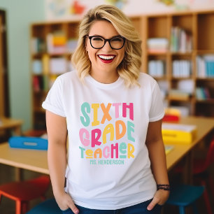 Sixth Grade Teacher Colourful Retro Text Custom T-Shirt