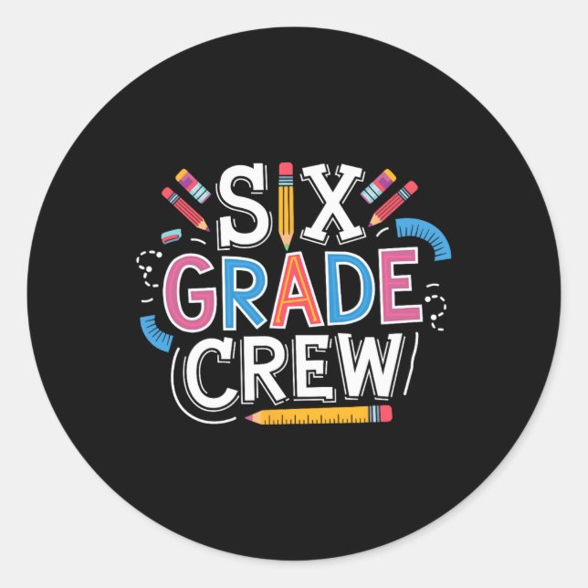 Sixth Grade Team  Classic Round Sticker (Front)