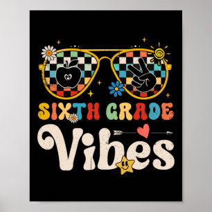 Sixth Grade Vibes - 6th Grade Team Retro 1st Day O Poster