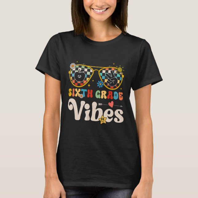 Sixth Grade Vibes - 6th Grade Team Retro 1st Day O T-Shirt (Front)