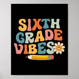 Sixth Grade Vibes 6th Grade Team Retro 1st Day Of  Poster