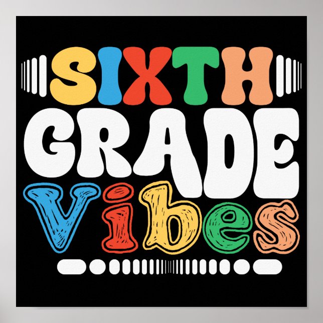 Sixth Grade Vibes Funny Back To School 6th Grade Poster (Front)