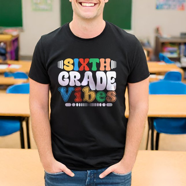 Sixth Grade Vibes Funny Back To School 6th Grade T-Shirt (Creator Uploaded)