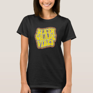 Sixth Grade Vibes Retro Back To School New 6th Gra T-Shirt