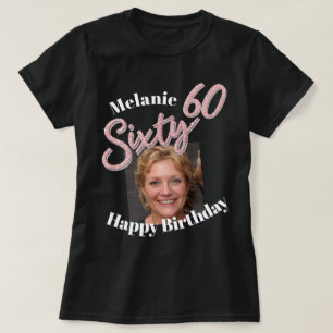 Sixty 60th Birthday photo script rose pink T-Shirt