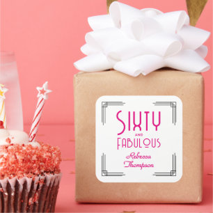 Sixty and Fabulous Hot Pink Art Deco 60th Birthday Square Sticker