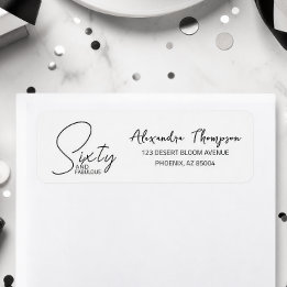 Sixty and Fabulous Name Date 60th Birthday Party Return Address Label