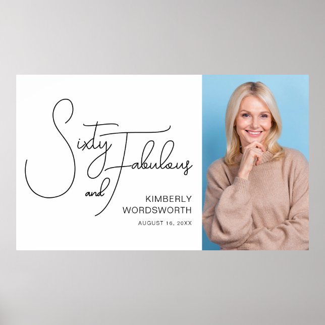 Sixty and Fabulous Photo 60th Birthday Party Poster (Front)