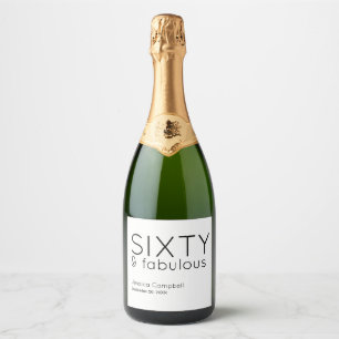 Sixty and Fabulous Script 60th Birthday Name Sparkling Wine Label