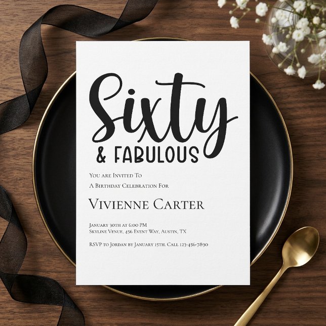 Sixty and Fabulous Script 60th Birthday Party Invitation (Sixty and Fabulous Script 60th Birthday Party Invitation)
