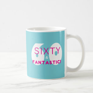 Sixty and Fantastic 60th Birthday Party Gift Coffee Mug