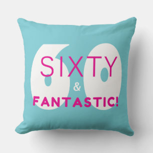 Sixty and Fantastic 60th Birthday Party Gift Cushion