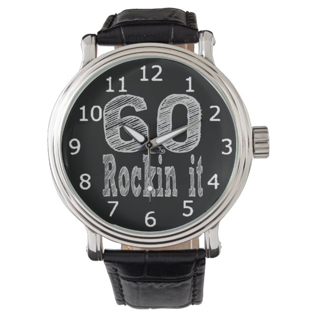Sixty and Rockin It Sixtieth Birthday 60th Watch (Front)