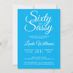 Sixty and Sassy 60th Birthday Party Bright Blue Invitation