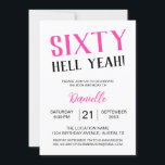 Sixty Hell Yeah! Bold Pink 60th Birthday Invitation<br><div class="desc">Turn sixty in bold style with this pink “Sixty Hell Yeah!” birthday invitation that says it loud and proud. Whether you're planning a surprise bash or a glam girls' night,  this sassy invite brings instant energy to your celebration. Personalise all the details to make it truly your own.</div>