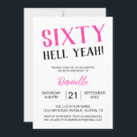 Sixty Hell Yeah! Bold Pink 60th Birthday Invitation<br><div class="desc">Turn sixty in bold style with this pink “Sixty Hell Yeah!” birthday invitation that says it loud and proud. Whether you're planning a surprise bash or a glam girls' night,  this sassy invite brings instant energy to your celebration. Personalise all the details to make it truly your own.</div>