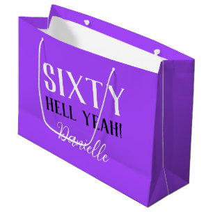 SIXTY HELL YEAH! Funny Purple 60th Birthday Large Gift Bag
