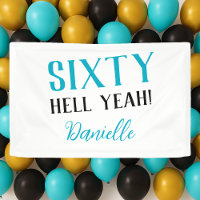SIXTY HELL YEAH! Funny Turquoise 60th Birthday