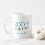 SIXTY HELL YEAH! Personalised Funny 60th Birthday  Coffee Mug<br><div class="desc">Sixty — and seriously stylish. This refined “SIXTY HELL YEAH!” mug blends bold attitude with a polished design, perfect for the woman who’s embracing her milestone with grace and confidence. Featuring a modern serif font, bold contrast text, and a personal name in chic script, this personalised mug makes a fabulous...</div>
