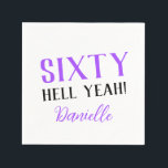 SIXTY HELL YEAH! Personalised Funny 60th Birthday  Napkin<br><div class="desc">Mark the milestone with some serious flair! This funny and edgy napkin showcases "SIXTY HELL YEAH!" in bold purple lettering with custom name detail below. A perfect accent for any 60th birthday bash—because sixty deserves to stand out.</div>