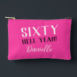 Sixty Hell Yeah! Personalised Pink 60th Birthday Accessory Pouch<br><div class="desc">Turn sixty in style! This personalised accessory pouch in vibrant pink is perfect for holding cosmetics, party supplies, or everyday items. Customisable with her name, it’s a bold, fun, and practical gift. Pairs beautifully with other items in the “Sixty Hell Yeah!” birthday collection—because sixty deserves to be celebrated out loud....</div>
